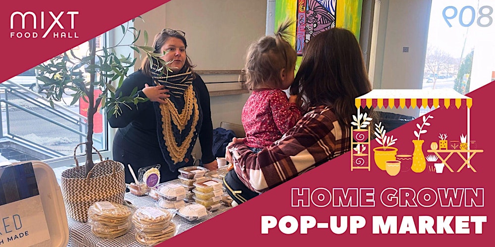 December 6: Home-Grown Pop-Up at miXt Food Hall!